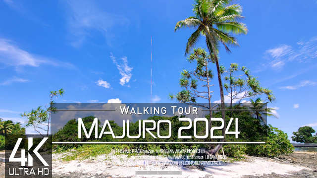 【4K 60fps】VIRTUAL WALKING TOUR: «Majuro - Marshall Islands 2024» | ORIGINAL SOUNDS | NO COMMENT